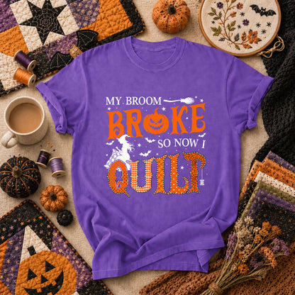 My Broom Broke So Now I Quilt T-Shirt - Heather Team Purple