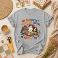 My Cat Doesnt Understand Quilting He Just Sits On It T-Shirt