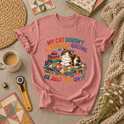 My Cat Doesnt Understand Quilting He Just Sits On It T-Shirt - Heather Mauve