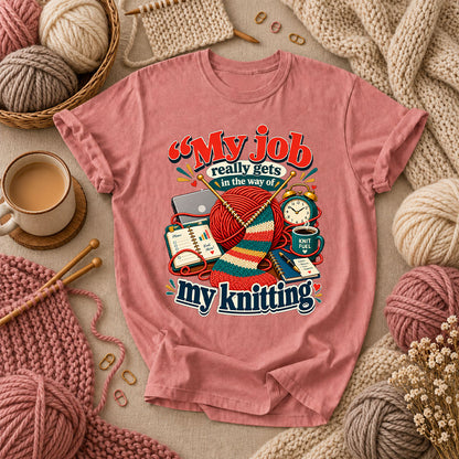 My Job Really Gets In The Way Of My Knitting T-Shirt - Heather Mauve