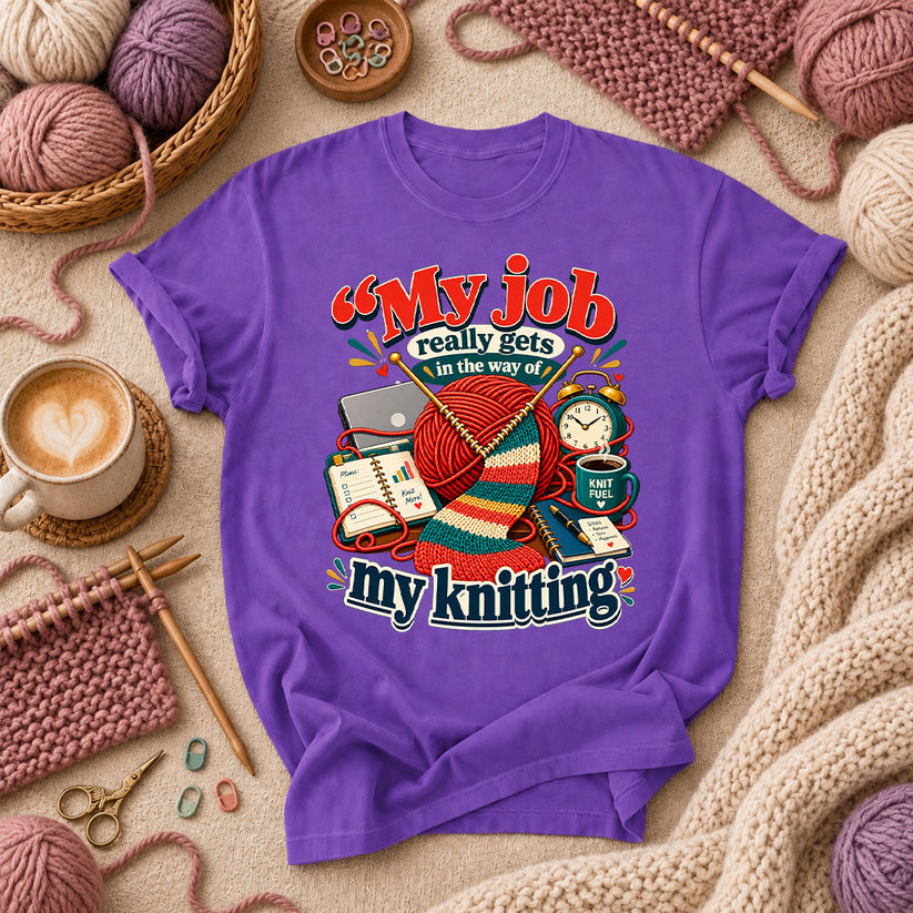 My Job Really Gets In The Way Of My Knitting T-Shirt - Purple