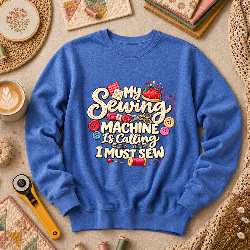 My Sewing Machine Is Calling I Must Sew Long Sleeve - Heather True Royal