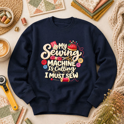My Sewing Machine Is Calling I Must Sew Long Sleeve - Navy