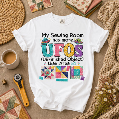 My Sewing Room Has More UFOs Than Area 51 T-Shirt - White