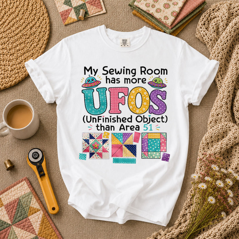 My Sewing Room Has More UFOs Than Area 51 T-Shirt - White