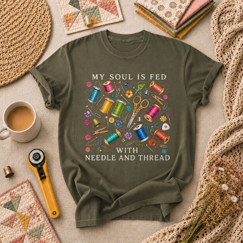 My Soul Is Fed With Needle And Thread T-Shirt - Military Green