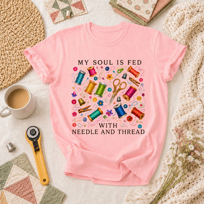 My Soul Is Fed With Needle And Thread T-Shirt - Pink