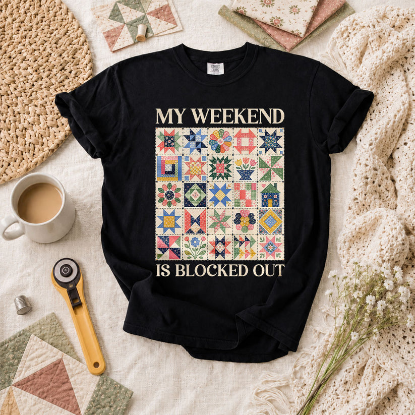 My Weekend Is Blocked Out T-Shirt - Black