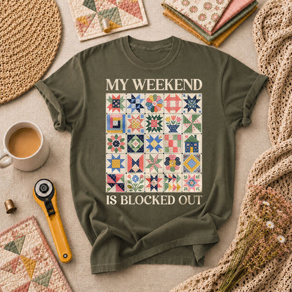 My Weekend Is Blocked Out T-Shirt - Military Green