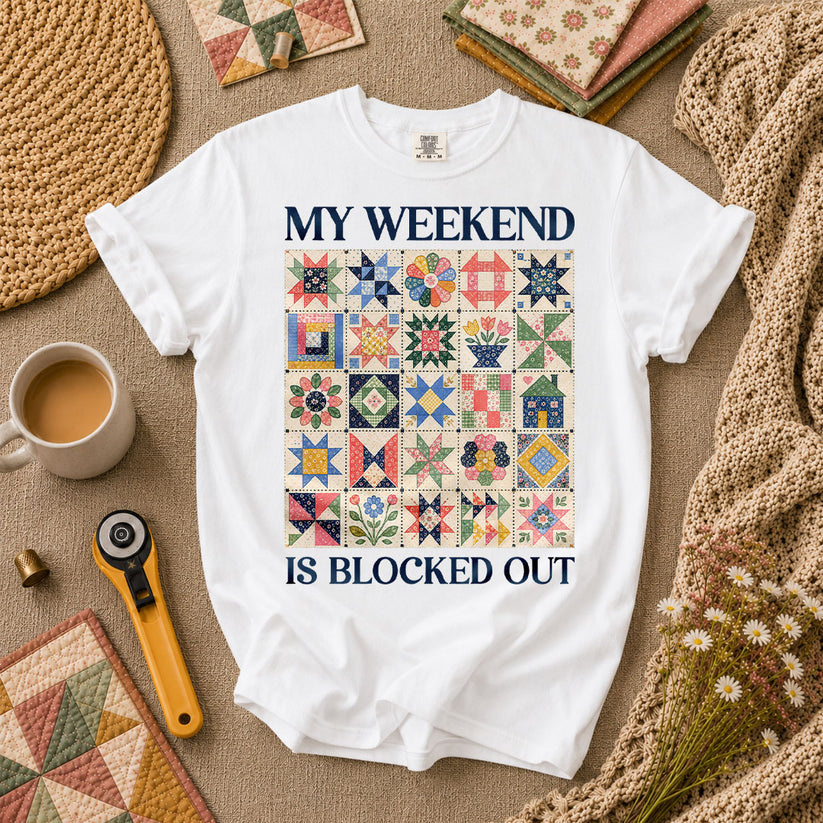 My Weekend Is Blocked Out T-Shirt - White