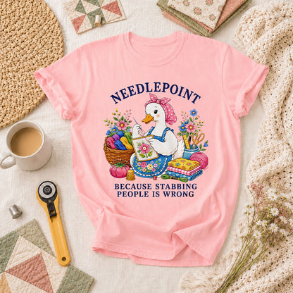 Needlepoint Because Stabbing People Is Wrong Duck T-Shirt - Pink