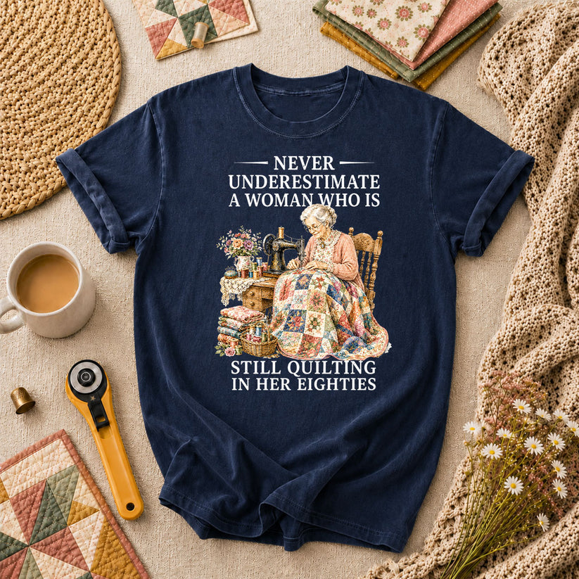 Never Underestimate A Woman Still Quilting T-Shirt - Navy
