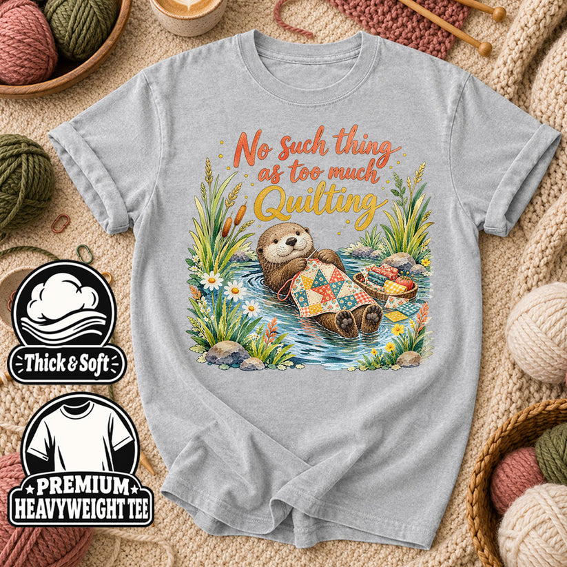 No Such Thing As Too Much Quilting Otter T-Shirt - Athletic Heather