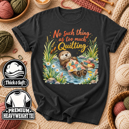 No Such Thing As Too Much Quilting Otter T-Shirt - Dark Heather Grey