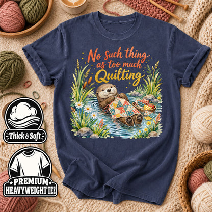 No Such Thing As Too Much Quilting Otter T-Shirt - Heather Navy