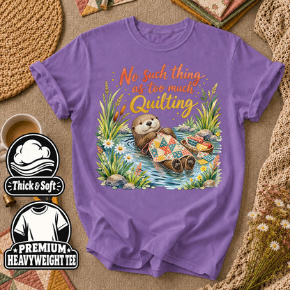 No Such Thing As Too Much Quilting Otter T-Shirt - Heather Team Purple