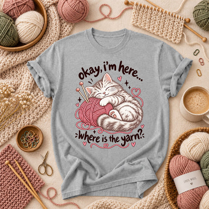 Okay I'm Here Where Is The Yarn T-Shirt - Athletic Heather