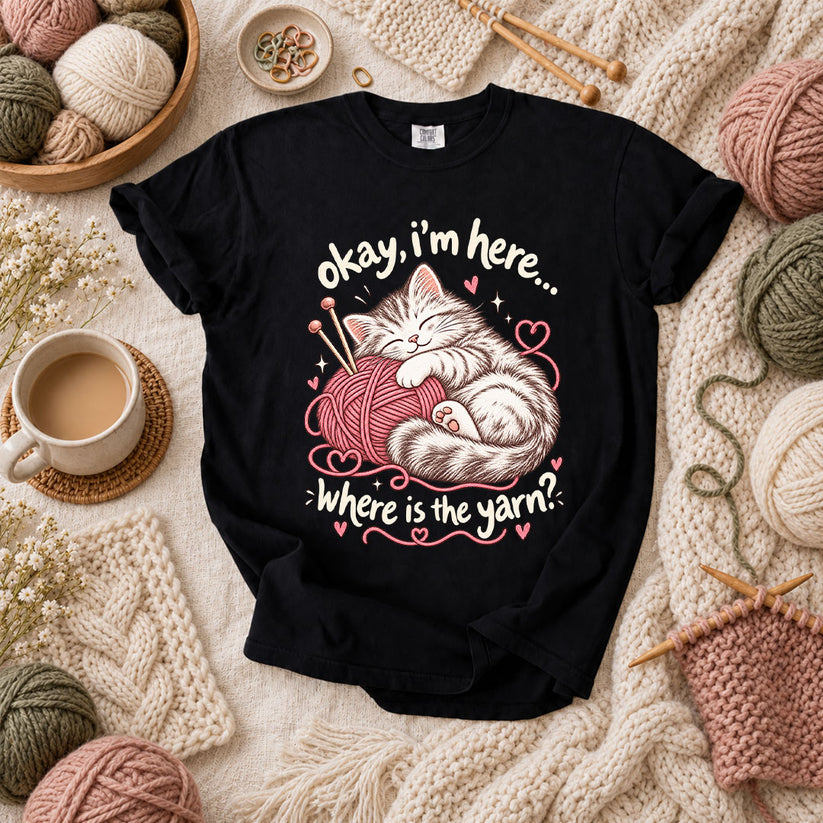 Okay I'm Here Where Is The Yarn T-Shirt - Black