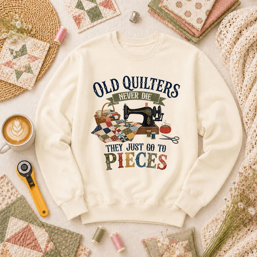 Old Quilters Never Die They Just Go To Pieces Long Sleeve - Natural