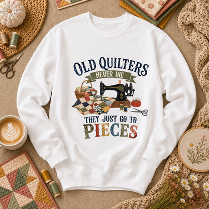 Old Quilters Never Die They Just Go To Pieces Long Sleeve - White