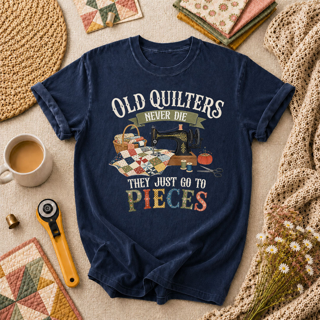 Old Quilters Never Die They Just Go To Pieces T-Shirt - Navy