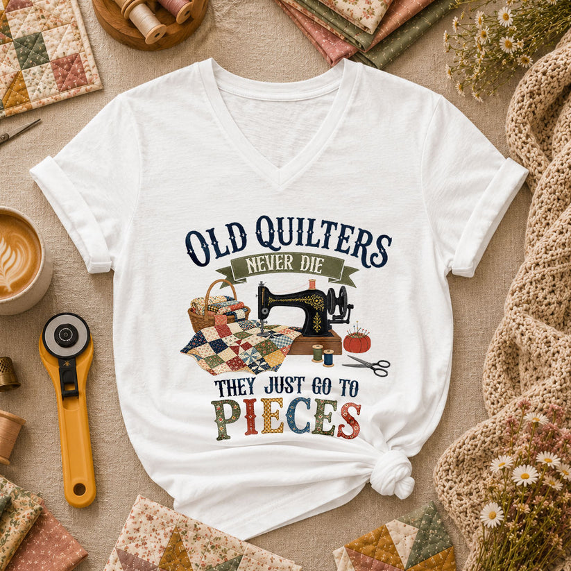 Old Quilters Never Die They Just Go To Pieces Women's V-Neck - White