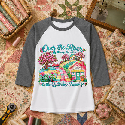 Over The River And Through The Woods To The Quilt Shop Raglan Sleeve - Deep Heather