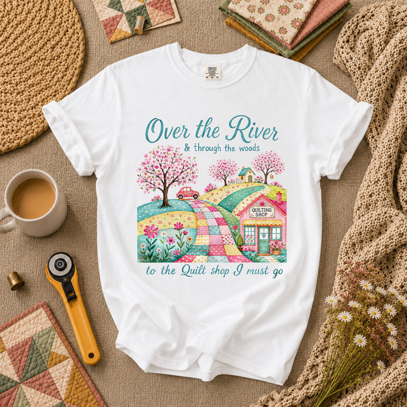 Over The River And Through The Woods To The Quilt Shop T-Shirt - White
