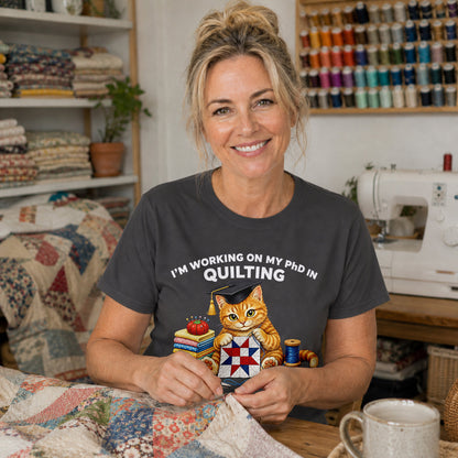 PhD In Quilting Cat T-shirt