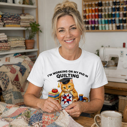 PhD In Quilting Cat T-shirt