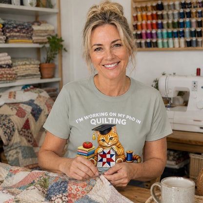 PhD In Quilting Cat T-shirt