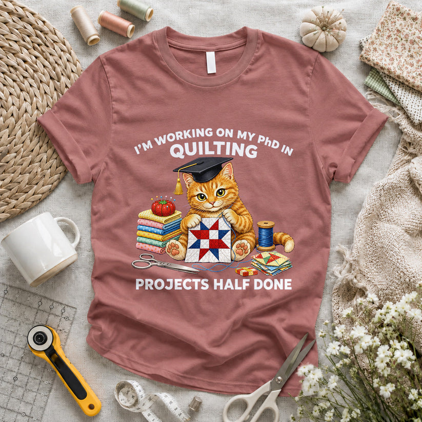 PhD In Quilting Cat T-shirt