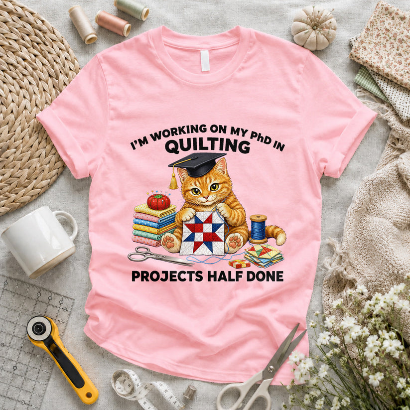 PhD In Quilting Cat T-shirt