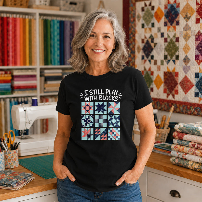 I Still Play With Blocks T-shirt