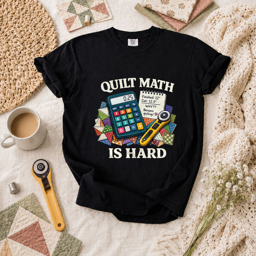 Quilt Math Is Hard Calculator Patchwork Funny T-Shirt - Black