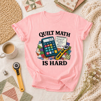 Quilt Math Is Hard Calculator Patchwork Funny T-Shirt - Pink