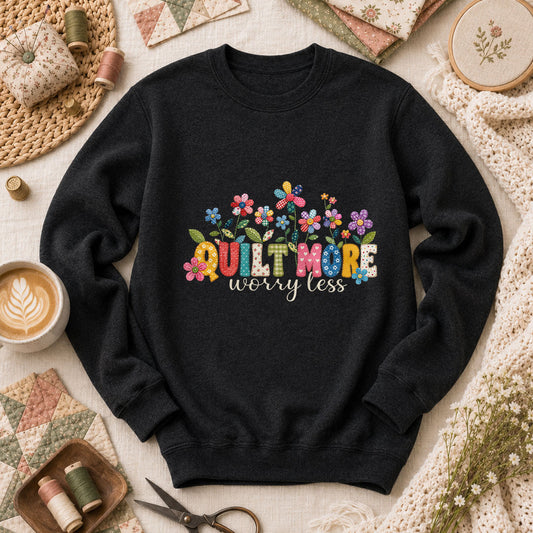 Quilt More Worry Less Flowers Long Sleeve - Black