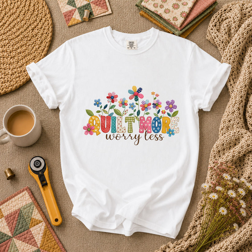 Quilt More Worry Less Flowers T-Shirt - White