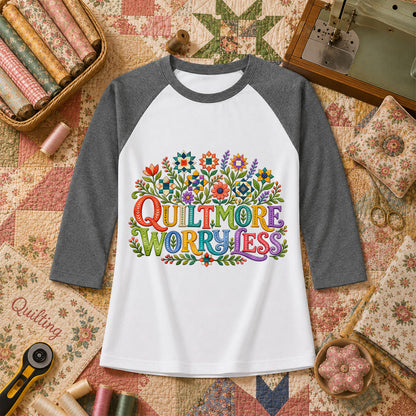 Quilt More Worry Less Raglan Sleeve - Deep Heather