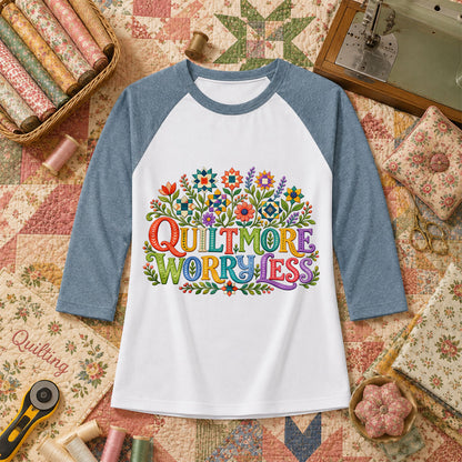 Quilt More Worry Less Raglan Sleeve - Denim
