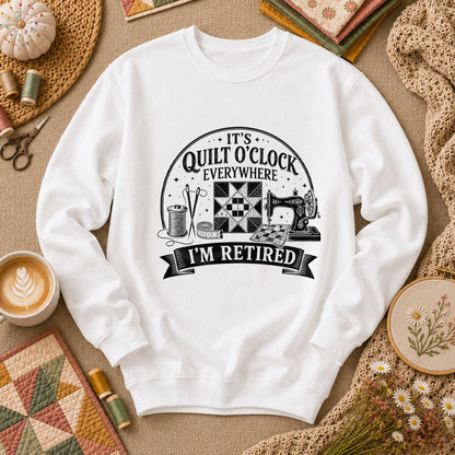 Quilt O Clock Everywhere Im Retired Long Sleeve - White