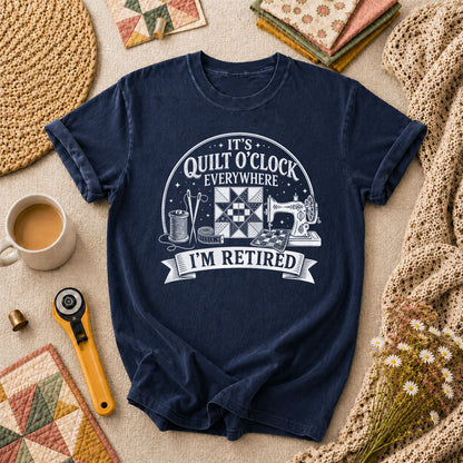 Quilt O Clock Everywhere Im Retired T-Shirt - Navy