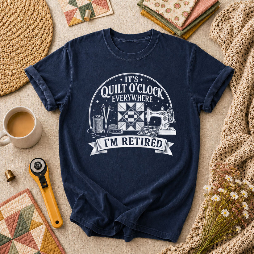 Quilt O Clock Everywhere Im Retired T-Shirt - Navy