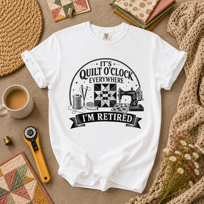 Quilt O Clock Everywhere Im Retired T-Shirt - White