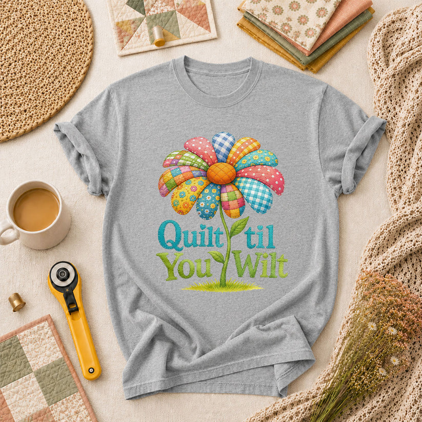 Quilt Til You Wilt Patchwork Flower Funny T-Shirt - Athletic Heather