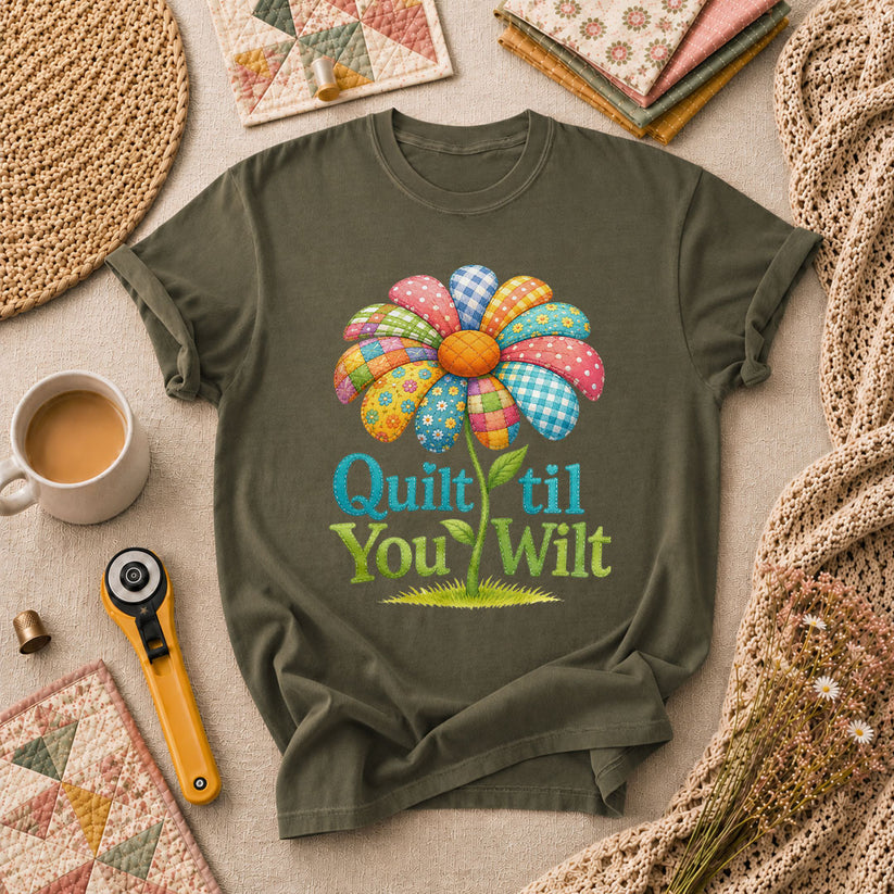 Quilt Til You Wilt Patchwork Flower Funny T-Shirt - Military Green
