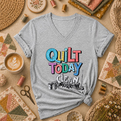 Quilt Today Clean Tomorrow Funny Women's V-Neck - Athletic Heather