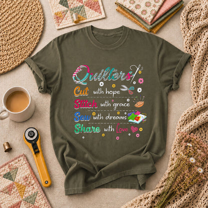Quilters Cut With Hope Stitch With Grace Sew With Dreams T-Shirt - Military Green