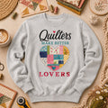 Quilters Make Better Lovers Long Sleeve