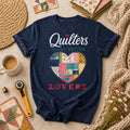 Quilters Make Better Lovers T-Shirt